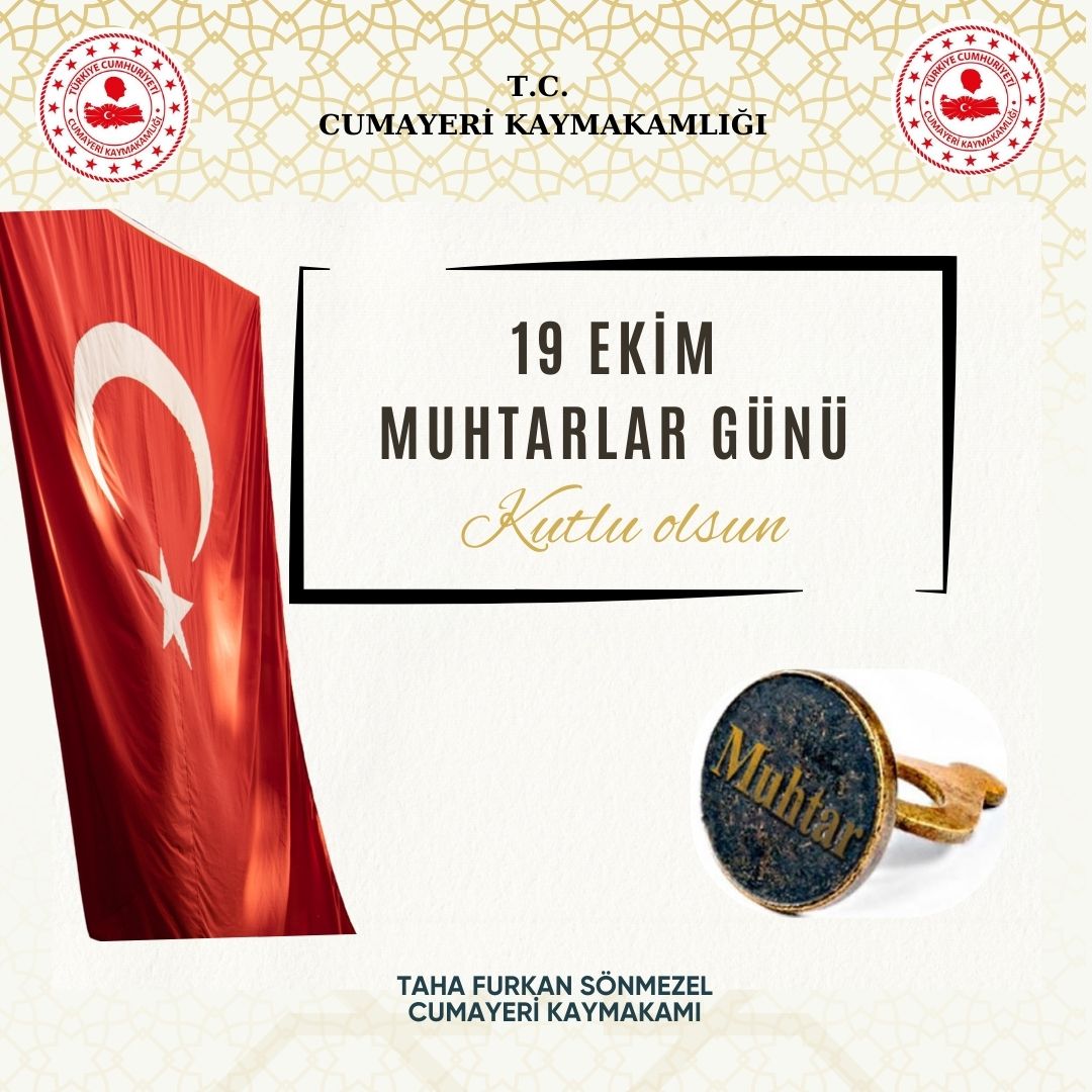 KAYMAKAMIMIZ SAYIN TAHA FURKAN SÖNMEZEL’İN  19 EKİM MUHTARLAR GÜNÜ KUTLAMA MESAJI